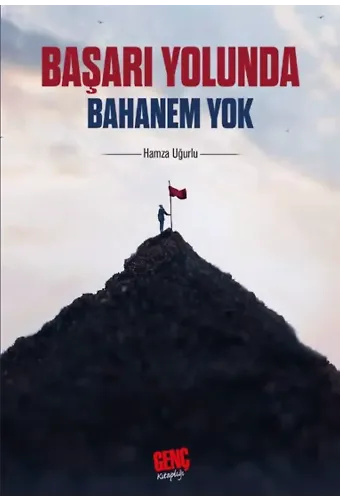 Başarı Yolunda Bahanem Yok - Hamza Uğurlu