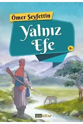 Yalnız Efe - Ömer Seyfettin