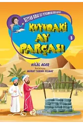 Seyyah Sirac ile Peygamberlerin Hayatı - 5 - Kuyudaki Ay Parçası - Hilal Acar