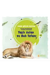 Yaşlı Aslan ve Nuh Tufanı - Rabia Gülcan Kardaş