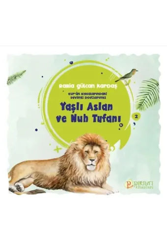 Yaşlı Aslan ve Nuh Tufanı - Rabia Gülcan Kardaş