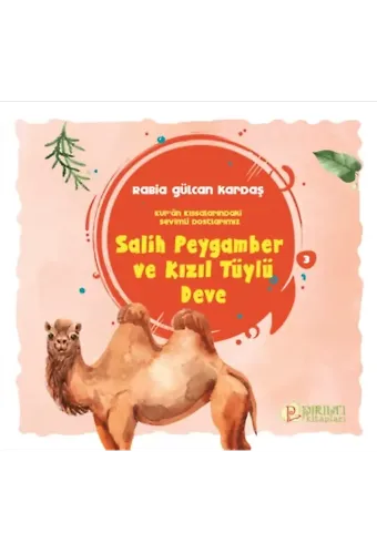 Salih Peygamber ve Kızıl Tüylü Deve - Rabia Gülcan Kardaş