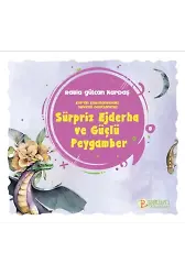 Sürpriz Ejderha ve Güçlü Peygamber - Rabia Gülcan Kardaş