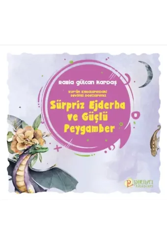 Sürpriz Ejderha ve Güçlü Peygamber - Rabia Gülcan Kardaş
