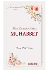 Faziletler Medeniyeti Serisi - 17 - Muhabbet - Osman Nuri Topbaş