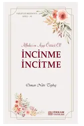 Faziletler Medeniyeti Serisi - 18 - İncinme İncitme - Osman Nuri Topbaş