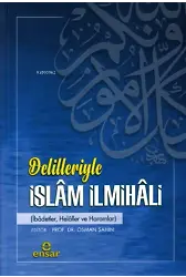 Delilleriyle İslâm İlmihâli;(İbadetler, Helaller Ve Haramlar)