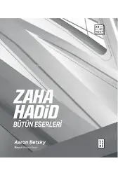 Zaha Hadid : Bütün Eserleri