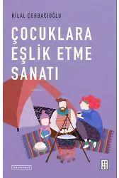 Çocuklara Eşlik Etme Sanatı