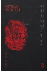 Kötülük Estetiği;Üç Kötücül Kahraman: Mephistopheles, Lord Henry, Suat