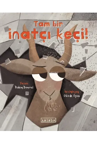 Tam Bir İnatçı Keçi!