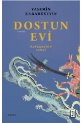 Dostun Evi;Haverzemin Cengi
