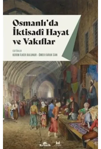 Osmanlı'da İktisadi Hayat ve Vakıflar