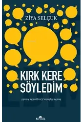 Kırk Kere Söyledim Ben Ne Söyledim, Çocuğum Ne Anladı?