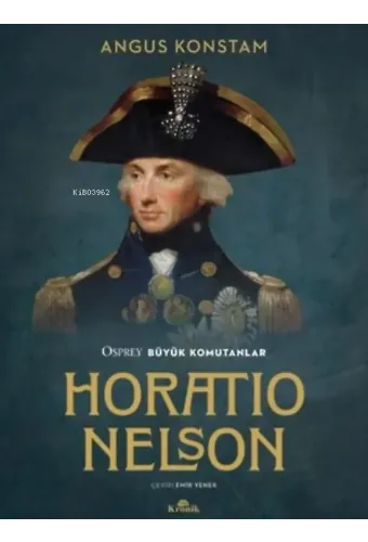 Horatio Nelson Osprey Büyük Komutanlar