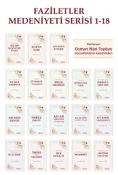Faziletler Medeniyeti Serisi - 18 Kitap - Osman Nuri Topbaş