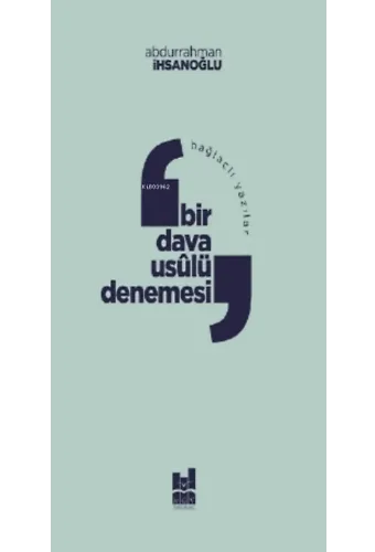 Bağlaçlı Yazılar: Bir Dava Usulü Denemesi