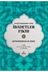 Hanefi Mezhebine Göre İbadetler Fıkhı