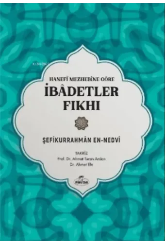 Hanefi Mezhebine Göre İbadetler Fıkhı