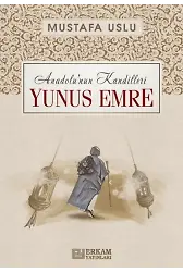 Anadolu’nun Kandilleri - Yunus Emre - Mustafa Uslu