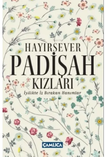 Hayırsever Padişah Kızları