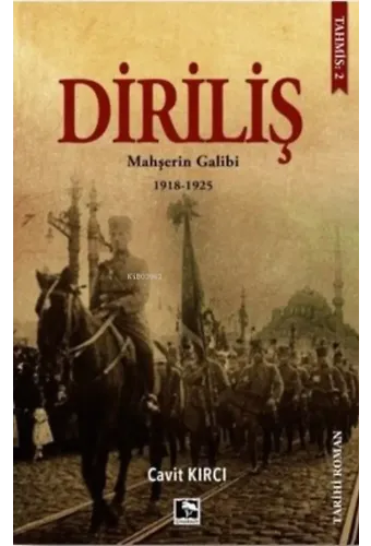 Diriliş: Mahşerin Galibi 1918-1925