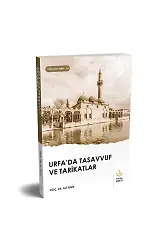 Urfada Tasavvuf Ve Tarikatlar | Doç. Dr. Ali Tenik