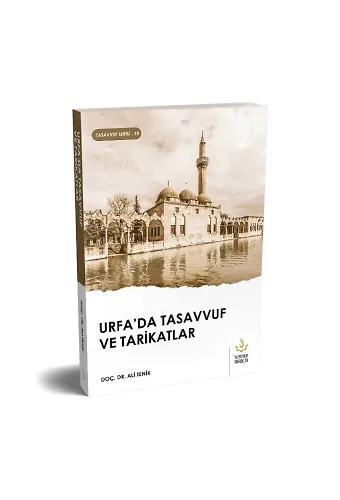 Urfada Tasavvuf Ve Tarikatlar | Doç. Dr. Ali Tenik
