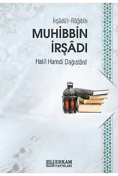 İrşâdü’r-Râğıbîn (Muhibbin İrşâdı) - Halil Hamdi Dağıstânî