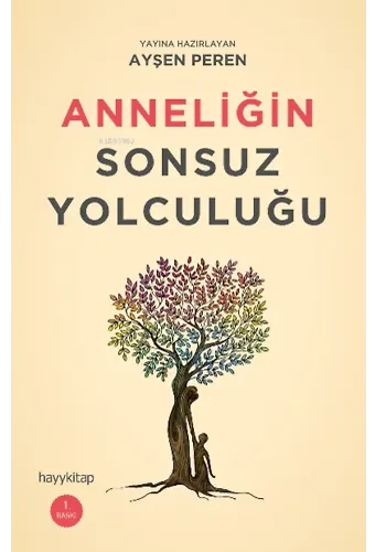 Anneliğin Sonsuz Yolculuğu