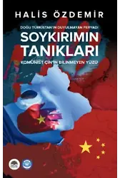 Soykırımın Tanıkları - Doğu Türkistan'ın Duyulmayan Feryadı