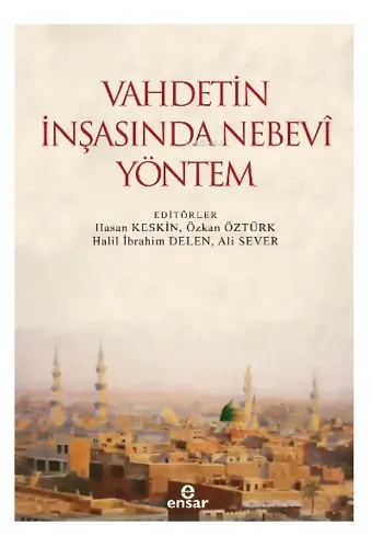 Vahdetin İnşasında Nebevi Yöntem