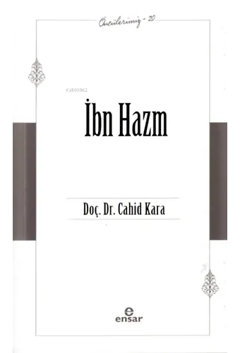 İbn Hazm (Öncülerimiz – 20)