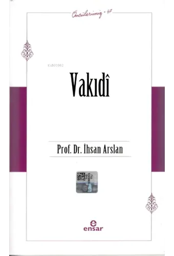 Vakıdî (Öncülerimiz 47)