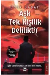 Aşk Tek Kişilik Deliliktir