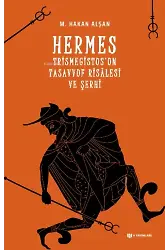 Hermes Trismegistus'un Tasavvuf Risalesi ve Şerhi;Zümrüt Tabletler