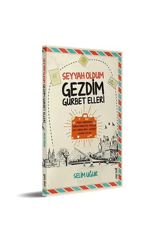Seyyah Oldum Gezdim Gurbet Elleri | Selim Uğur