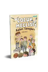 Çocuk Meclisi 1 | Balon Savaşları | Emrah Mete
