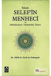 İtikatte Selef'in Menheci ve Müslümanların Vahdetindeki Önemi