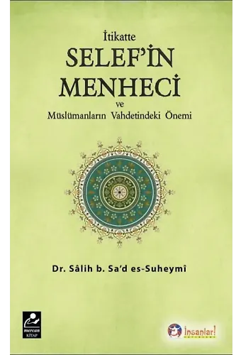 İtikatte Selef'in Menheci ve Müslümanların Vahdetindeki Önemi