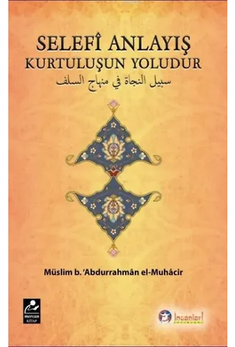 Selefî Anlayış Kurtuluşun Yoludur