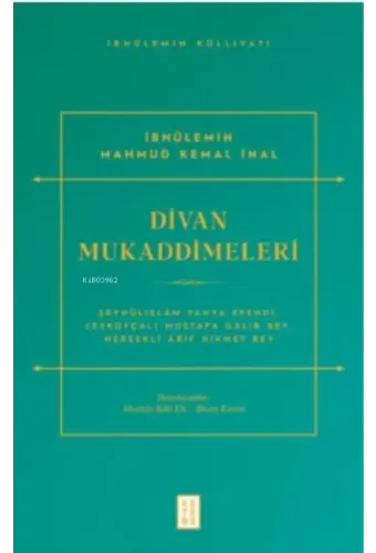 Divan Mukaddimeleri;Şeyhulislâm Yahya Efendi, Leskofçalı Mustafa Gâlib Bey, Hersekli Ârif Hikmet Bey