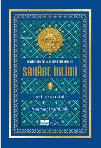 En Güzel Örneğin En Güzel Örnekleri Sahâbe İklimi (2. Cilt);82 İl 82 Sahabi