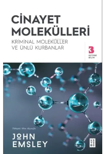 Cinayet Molekülleri;Kriminal Moleküller ve Ünlü Kurbanlar