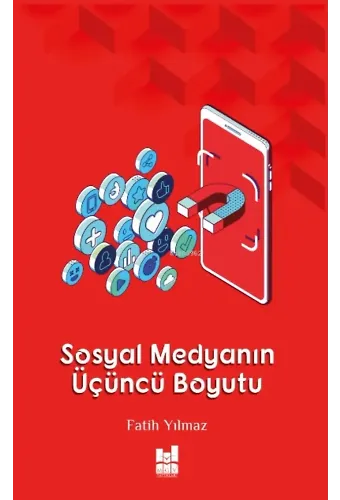 Sosyal Medyanın Üçüncü Boyutu