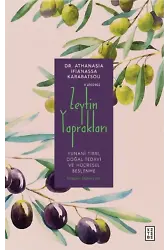 Zeytin Yaprakları;Yunanî Tıbbı, Doğal Tedavi ve Hücresel Beslenme