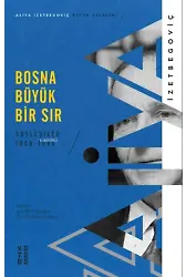 Bosna Büyük Bir Sır;Söyleşiler 1989-1995