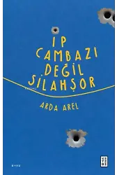 İp Cambazı Değil Silahşor