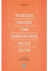 Teoriden Pratiğe Türk Edebiyatında Diliçi Çeviri