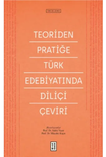 Teoriden Pratiğe Türk Edebiyatında Diliçi Çeviri